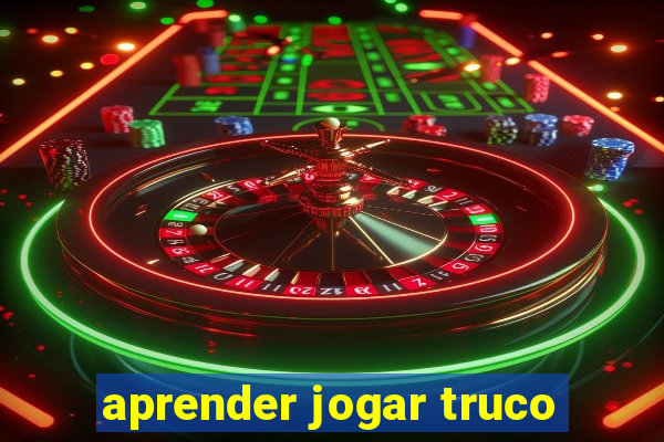 aprender jogar truco